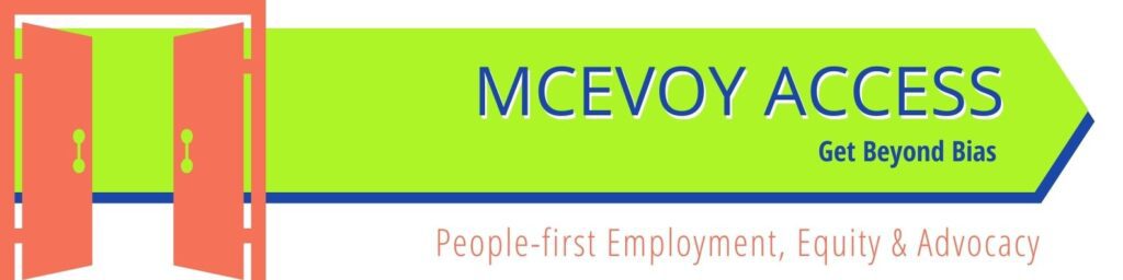 McEvoy Access Get Beyond Bias, People First Engagement, Equity, and Advocacy