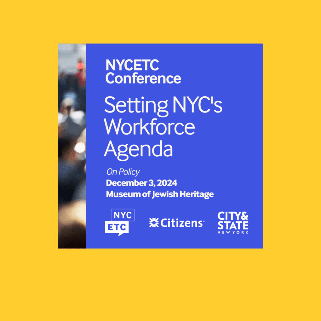 Setting NYC's Workforce Agenda - On Policy on December 3 at the Museum of Jewish Heritage.